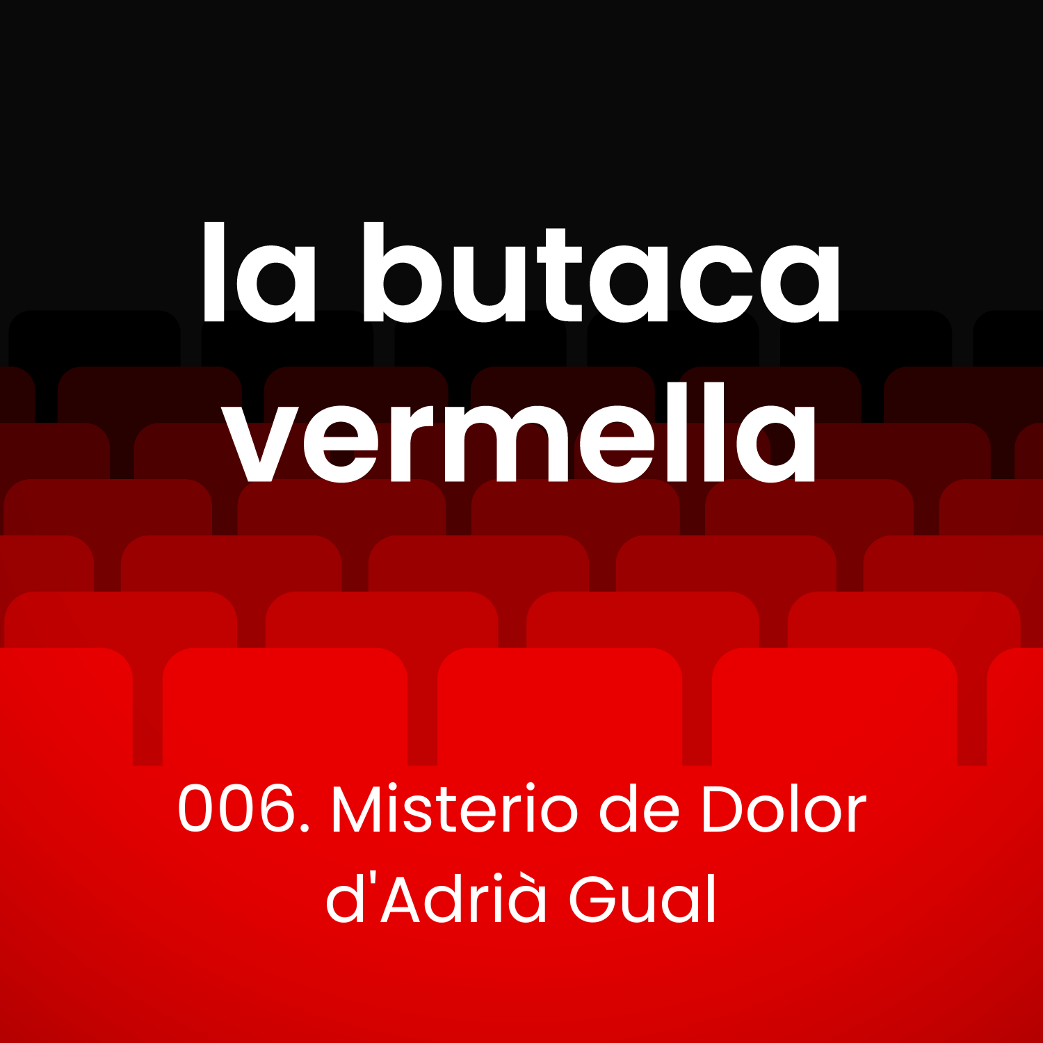 Episodi 006 de La Butaca Vermella. Misterio de dolor d'Adrià Gual